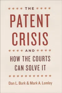 The Patent Crisis and How the Courts Can Solve It_cover