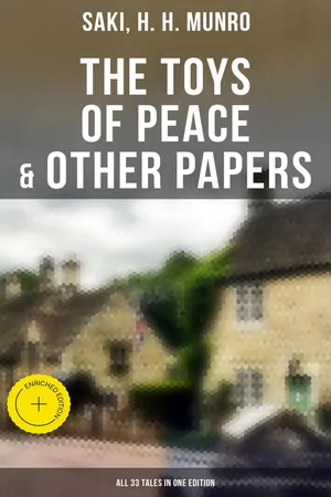 The Toys of Peace & Other Papers: All 33 Tales in One Edition