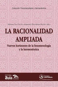 La racionalidad ampliada: nuevos horizontes de la fenomenología y la hermenéutica_cover