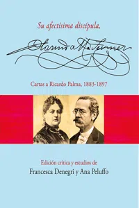 Su afectísima discípula, Clorinda Matto de Turner. Cartas a Ricardo Palma, 1883-1897_cover