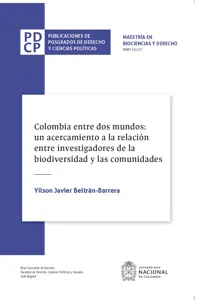 Colombia entre dos mundos: un acercamiento a la relación entre investigadores de la biodiversidad y las comunidades_cover