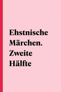 Ehstnische Märchen. Zweite Hälfte_cover