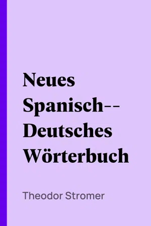 Neues Spanisch-Deutsches Wörterbuch