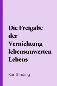 Die Freigabe der Vernichtung lebensunwerten Lebens_cover