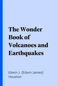 The Wonder Book of Volcanoes and Earthquakes_cover