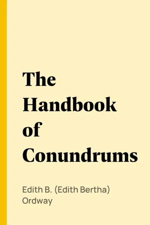 The Handbook of Conundrums