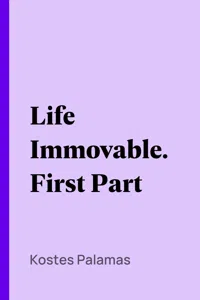 Life Immovable. First Part_cover