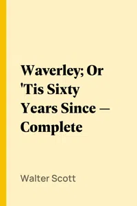 Waverley; Or 'Tis Sixty Years Since — Complete_cover