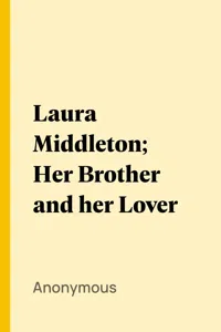 Laura Middleton; Her Brother and her Lover_cover