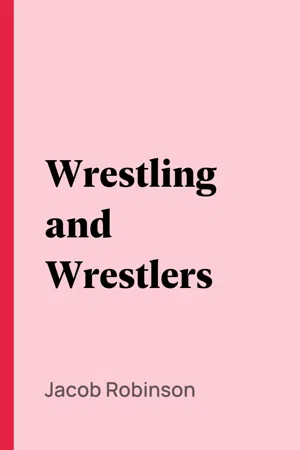 Wrestling and Wrestlers