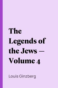 The Legends of the Jews — Volume 4_cover