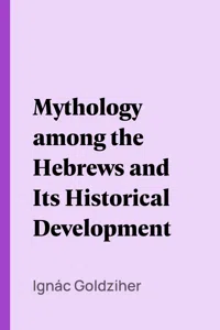 Mythology among the Hebrews and Its Historical Development_cover