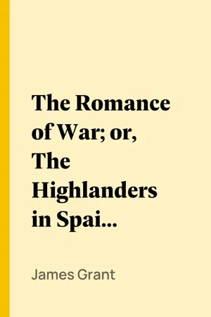 The Romance of War; or, The Highlanders in Spain, Volume 3 (of 3)
