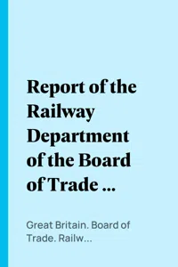 Report of the Railway Department of the Board of Trade on the London, Worcester, and Wolverhampton, and on the Birmingham and Shrewsbury Districts_cover