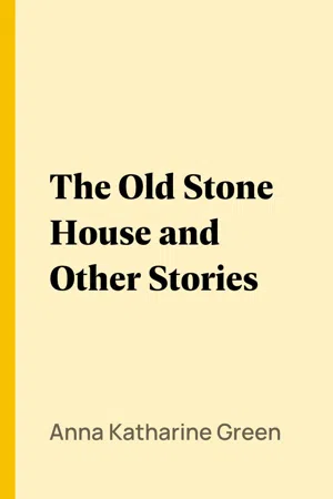 The Old Stone House and Other Stories