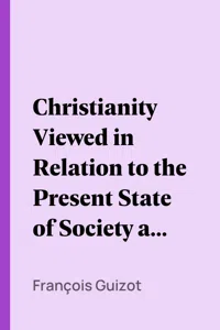 Christianity Viewed in Relation to the Present State of Society and Opinion._cover