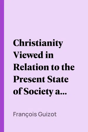 Christianity Viewed in Relation to the Present State of Society and Opinion.