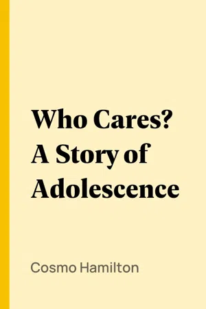 Who Cares? A Story of Adolescence