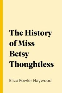 The History of Miss Betsy Thoughtless_cover