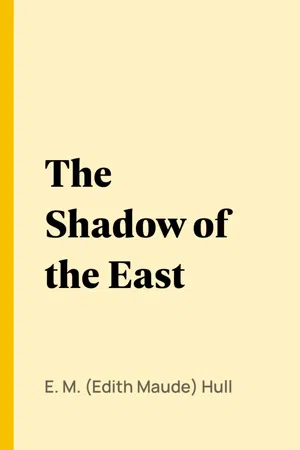 The Shadow of the East