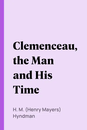 Clemenceau, the Man and His Time