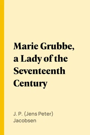 Marie Grubbe, a Lady of the Seventeenth Century