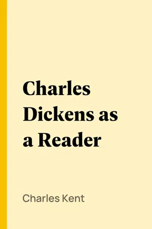 Charles Dickens as a Reader