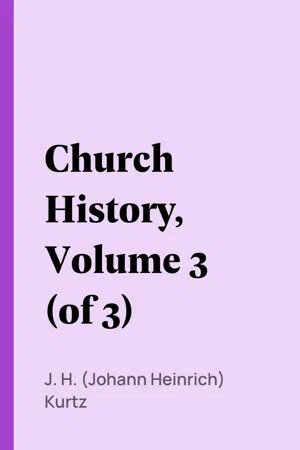 Church History, Volume 3 (of 3)