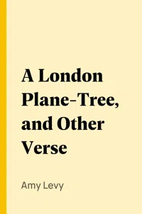 A London Plane-Tree, and Other Verse_cover