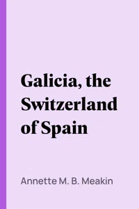 Galicia, the Switzerland of Spain_cover