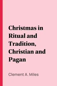 Christmas in Ritual and Tradition, Christian and Pagan_cover