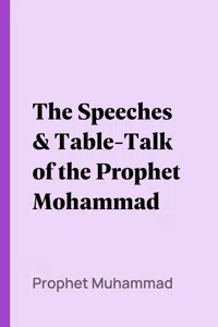 The Speeches & Table-Talk of the Prophet Mohammad_cover