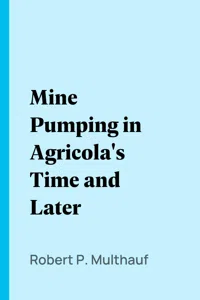 Mine Pumping in Agricola's Time and Later_cover