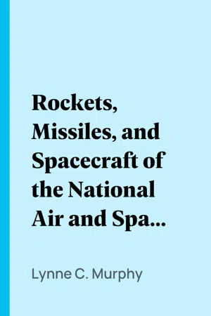 Rockets, Missiles, and Spacecraft of the National Air and Space Museum, Smithsonian Institution