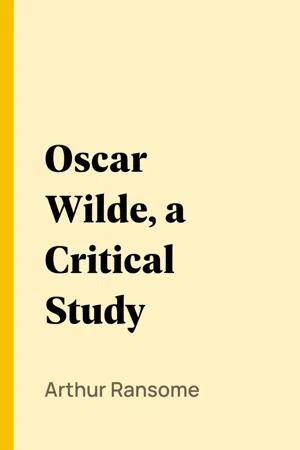 Oscar Wilde, a Critical Study