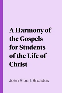 A Harmony of the Gospels for Students of the Life of Christ_cover