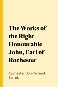 The Works of the Right Honourable John, Earl of Rochester_cover