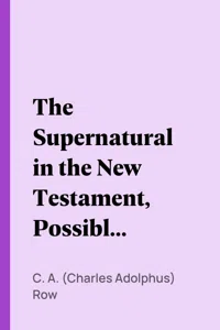 The Supernatural in the New Testament, Possible, Credible, and Historical_cover