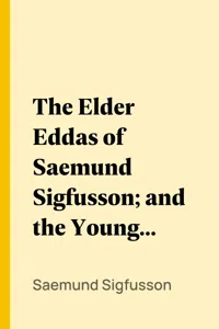 The Elder Eddas of Saemund Sigfusson; and the Younger Eddas of Snorre Sturleson_cover