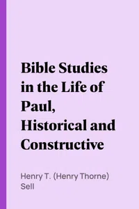 Bible Studies in the Life of Paul, Historical and Constructive_cover