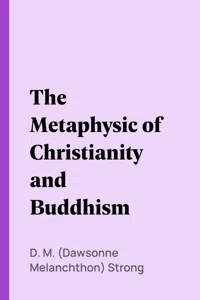 The Metaphysic of Christianity and Buddhism_cover