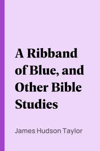 A Ribband of Blue, and Other Bible Studies_cover