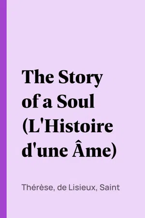 The Story of a Soul (L'Histoire d'une Âme)