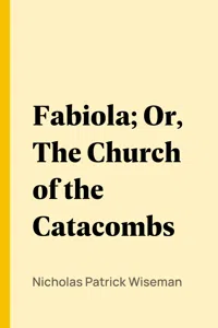 Fabiola; Or, The Church of the Catacombs_cover