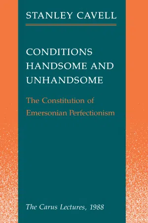 Conditions Handsome and Unhandsome: The Constitution of Emersonian Perfectionism