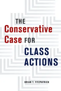 The Conservative Case for Class Actions_cover
