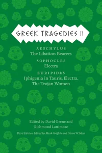 Greek Tragedies 2: Aeschylus: The Libation Bearers; Sophocles: Electra; Euripides_cover