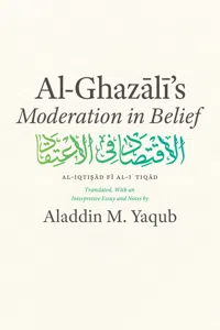 Al-Ghazali's "Moderation in Belief"_cover