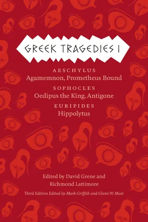 Greek Tragedies 1: Aeschylus: Agamemnon, Prometheus Bound; Sophocles: Oedipus the King, Antigone; Euripides