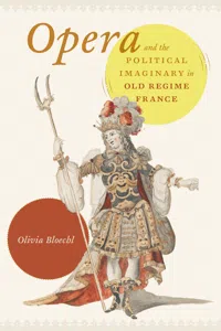 Opera and the Political Imaginary in Old Regime France_cover
